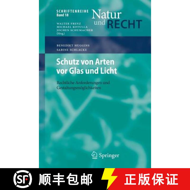 【3-4周达】Schutz von Arten vor Glas und Licht : Rechtliche Anforderungen und Gestaltungsmöglichkeiten [9783662582565]