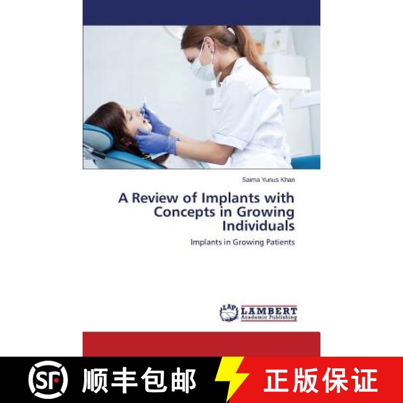 预订 A Review of Implants with Concepts in Growing Individuals [9783659645655]