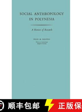 预订 Social Anthropology in Polynesia: A Review of Research [9780313224980]
