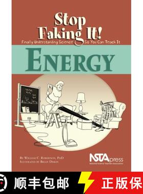 【3-4周达】Energy: Stop Faking It! : Stop Faking It! Finally Understanding Science So You Can Teach It [9780873552141]