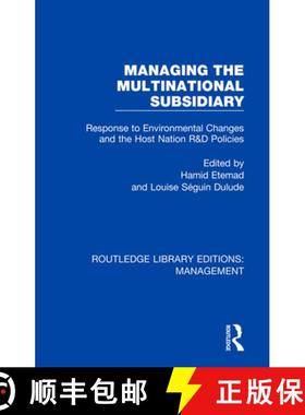 【3-4周达】Managing the Multinational Subsidiary: Response to Environmental Changes and the Host Nati... [9780815393214]
