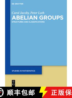 预订 Abelian Groups: Structures and Classifications [9783110432114]