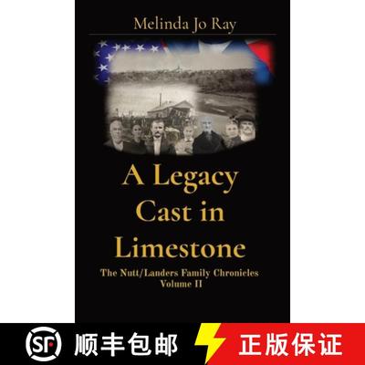 【3-4周达】A Legacy Cast in Limestone: The Nutt/Landers Family Chronicles  Volume II [9781087897646]