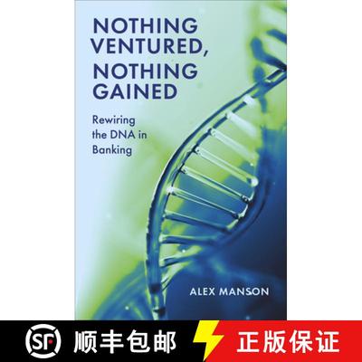 【3-4周达】Nothing Ventured, Nothing Gained: Rewiring the DNA in Banking [9781837083091]