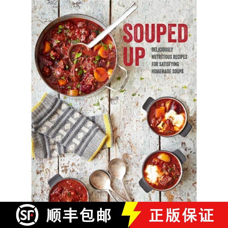 【3-4周达】Souped Up : Deliciously nutritious recipes for satisfying homemade soups [9781788790345]