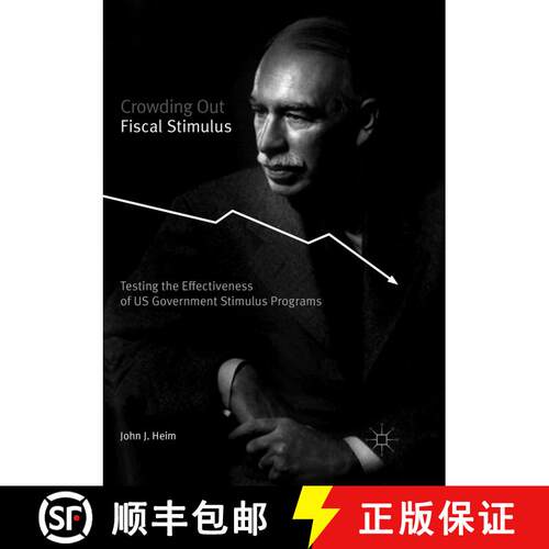 【3-4周达】Crowding Out Fiscal Stimulus : Testing the Effectiveness of US Government Stimulus Program... [9783319834108]