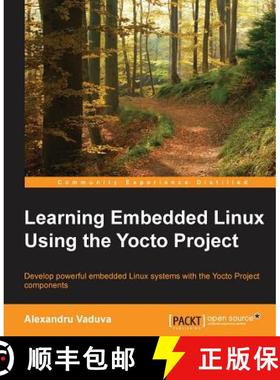 预订 Learning Embedded Linux using the Yocto Project [9781784397395]