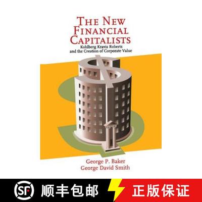 【3-4周达】The New Financial Capitalists: Kohlberg Kravis Roberts and the Creation of Corporate Value [9780521642606]