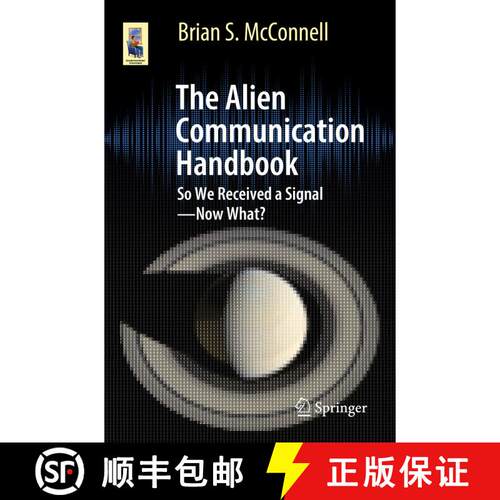 【3-4周达】The Alien Communication Handbook: So We Received a Signal--Now What? (1st ed. 2021) [9783030748449]