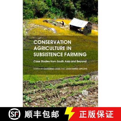 【3-4周达】Conservation Agriculture in Subsistence Farming: Case Studies from South Asia and Beyond [9781780644233]