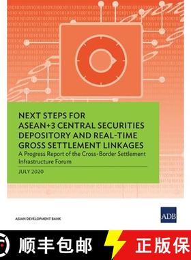 预订 Next Steps for ASEAN+3 Central Securities Depository and Real-Time Gross Settlement Linkages: A ... [9789292622725]