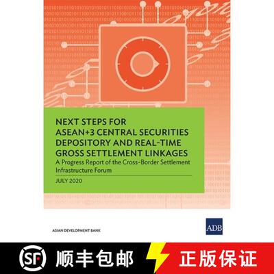 【3-4周达】Next Steps for ASEAN+3 Central Securities Depository and Real-Time Gross Settlement Linkag... [9789292622725]