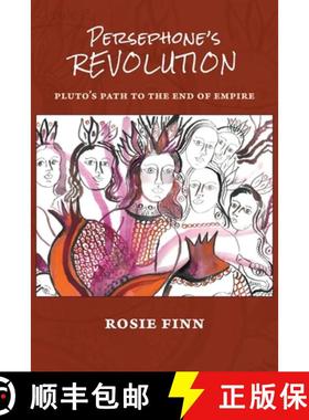 预订 Persephone's Revolution: Pluto's Path to the End of Empire [9781947544543]