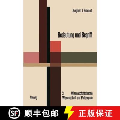 【3-4周达】Bedeutung und Begriff : Zur Fundierung einer sprachphilosophischen Semantik [9783663004295]