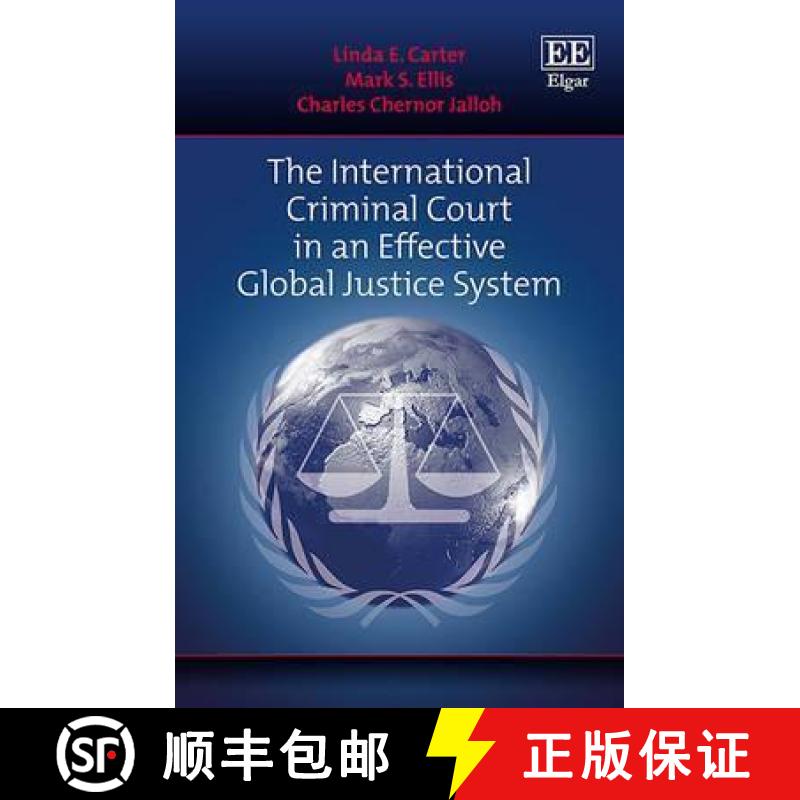【3-4周达】International Criminal Court in an Effective Global Justice System [9781784719814]