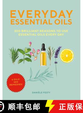 【3-4周达】Everyday Essential Oils : 300 Brilliant Reasons to Use Essential Oils Every Day [9781631584305]