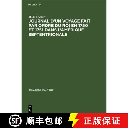 【3-4周达】精装 Journal d'Un Voyage Fait Par Ordre Du Roi En 1750 Et 1751 Dans l'Amérique Septentrio... [9783112414750]