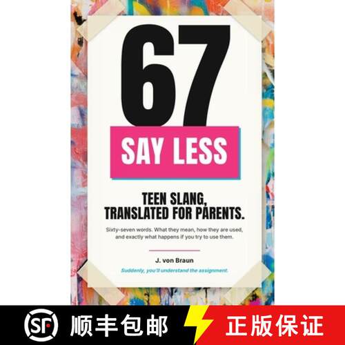 【3-4周达】67: Say Less: Teen Slang, Translated for Parents [9798256213633]