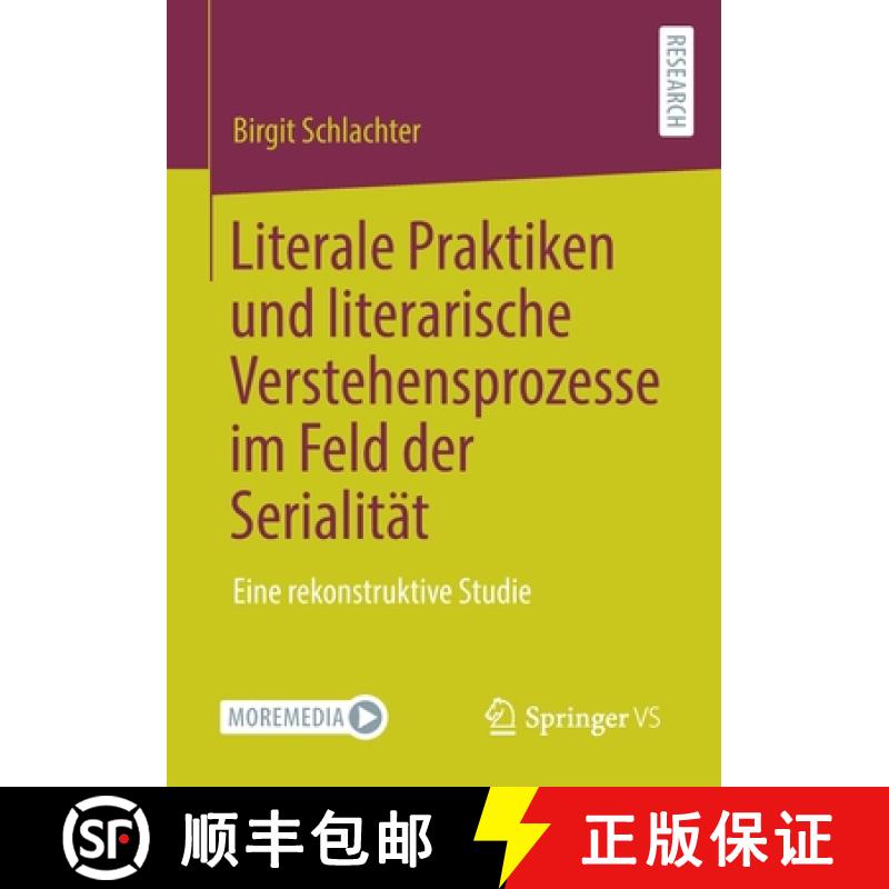 【3-4周达】Literale Praktiken und literarische Verstehensprozesse im Feld der Serialität : Eine reko... [9783658310028]