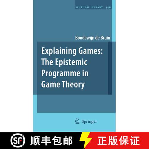 【3-4周达】Explaining Games : The Epistemic Programme in Game Theory [9789400733312]