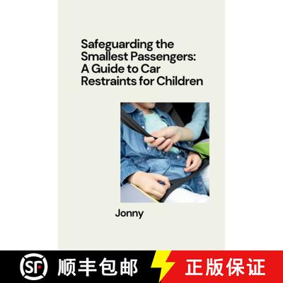 【3-4周达】Safeguarding the Smallest Passengers: A Guide to Car Restraints for Children [9783384281326]
