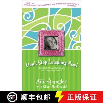 【3-4周达】The Don't Stop Laughing Now: Stories to Tickle Your Funny Bone and Strengthen Your Faith [9780310239963]