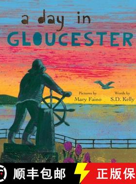 【3-4周达】A Day in Gloucester: Scenes from America's Oldest Seaport [9781732208551]
