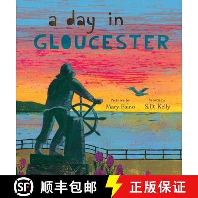 【3-4周达】A Day in Gloucester: Scenes from America's Oldest Seaport [9781732208551]