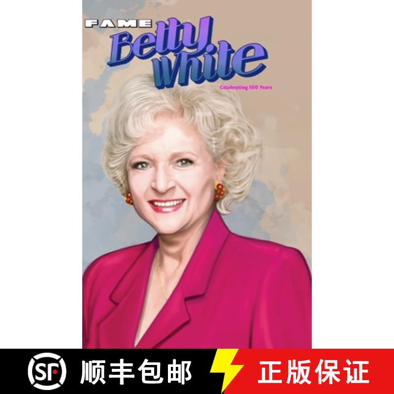 【2-3周达】Fame: Betty White - Celebrating 100 Years [9781956841770]