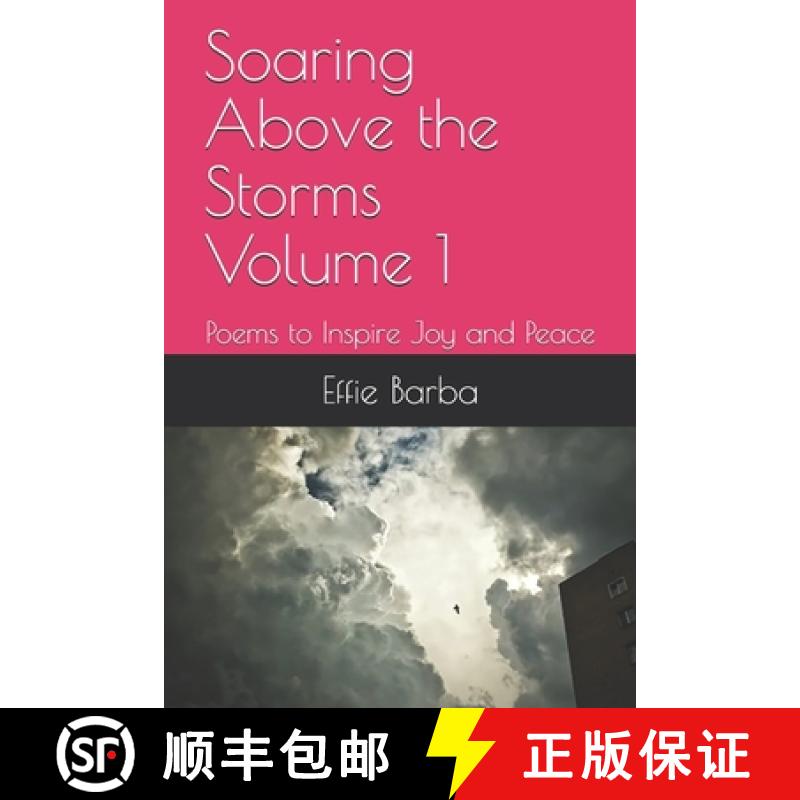 【3-4周达】Soaring Above the Storms Volume 1: Poems to Inspire Joy and Peace [9780999119365]