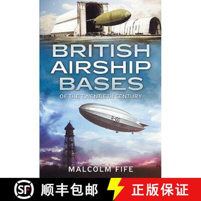 【3-4周达】British Airship Bases of the Twentieth Century [9781781552810]