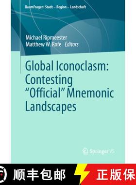 【3-4周达】Global Iconoclasm: Contesting Official Mnemonic Landscapes [9783658436902]