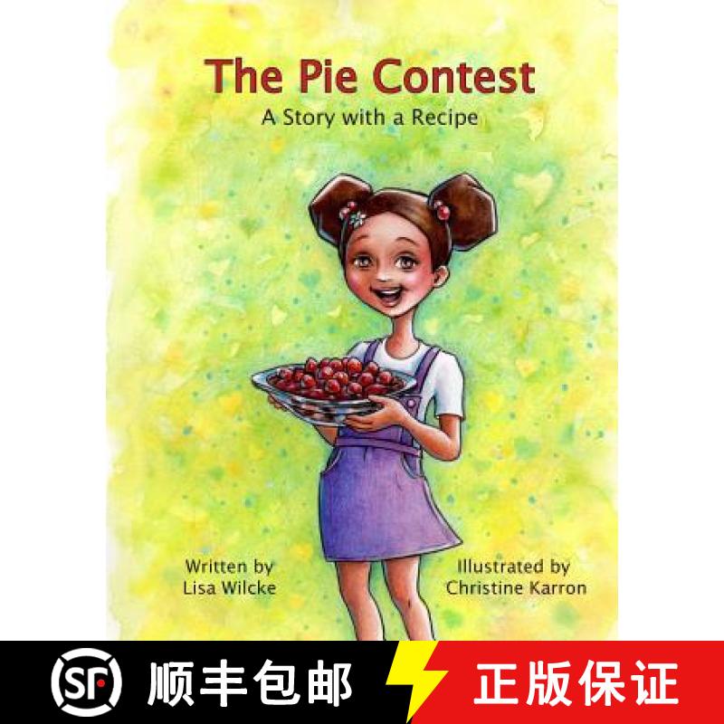 【3-4周达】The Pie Contest: A Story and a Recipe [9780997314625]