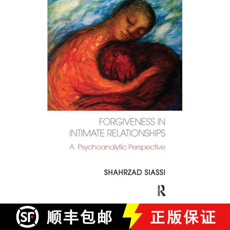 【3-4周达】Forgiveness in Intimate Relationships : A Psychoanalytic Perspective [9780367101183]