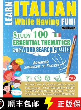 预订 Learn Italian While Having Fun! - Advanced: Intermediate to Practiced - Study 100 Essential Them... [9798896708544]