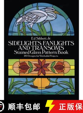 预订 Sidelights, Fanlights and Transoms: Stained Glass Pattern Book [9780486253282]