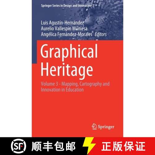 【3-4周达】Graphical Heritage : Volume 3 - Mapping, Cartography and Innovation in Education [9783030479893]