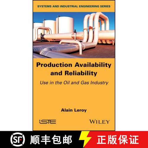 【3-4周达】精装 Production Availability And Reliability: Use In The Oil And Gas Industry [Wiley工业工程] [9781786301680]