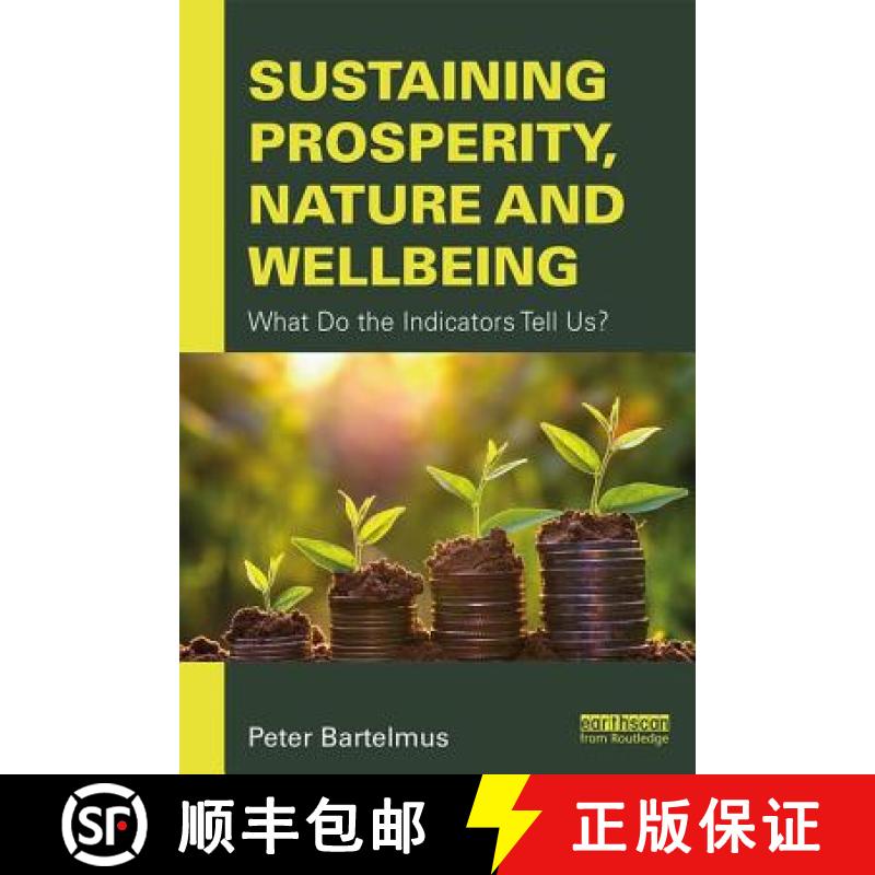 【3-4周达】Sustaining Prosperity, Nature and Wellbeing : What do the Indicators Tell Us? [9780815351740]