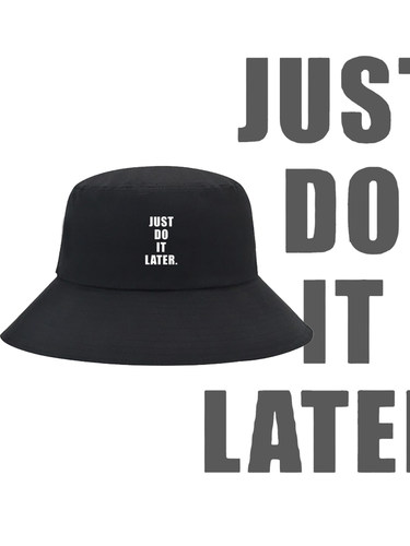 JUSTDOITLATER搞笑英文渔夫帽