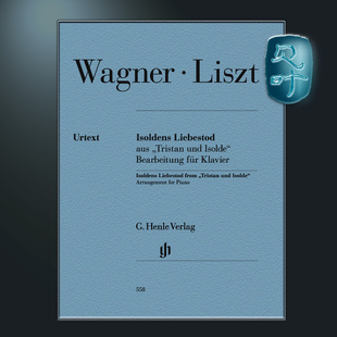 亨乐原版 李斯特 瓦格纳伊索尔德的爱之死 选自特里斯坦与伊索尔德 Wagner Liszt Isoldens Liebestod Piano HN558