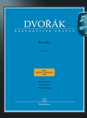 骑熊士原版 德沃夏克 水仙女op114 三幕抒情童话歌剧 钢琴缩减版 Dvorák Antonín Rusalka op.114 BA10438-90