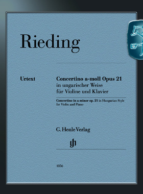 亨乐原版 里丁 匈牙利风格A小调小协奏曲op21 小提琴和钢琴 Rieding Concertino in Hungarian Style a minor op. 21 HN1056