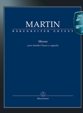 骑熊士原版 弗兰克.马丁 弥撒曲 为无伴奏双合唱而作 Martin Frank Messe für zwei vierstimmige Chöre a cappella BA11315
