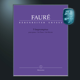 骑熊士原版 福雷 5首即兴曲 钢琴独奏 Fauré  5 Impromptus for Piano BA11851