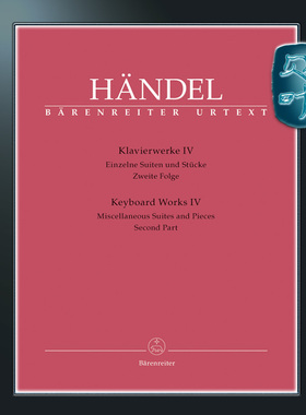 骑熊士原版 亨德尔 钢琴作品卷四 组曲和小品第二部分 Händel Keyboard Works Volume 4 Miscellaneous Suites and Pieces BA04223