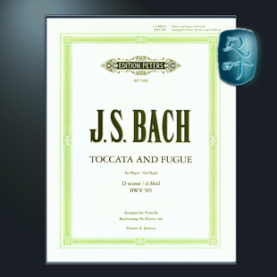 彼得斯原版 巴赫 D小调托卡塔与赋格BWV565 钢琴独奏 J. S.Bach Toccata Fugue in D minor BWV565 EP7109