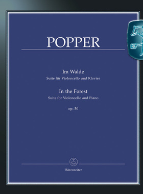 骑熊士原版 波帕尔 在森林中op50 大提琴与钢琴组曲 Popper Im Walde / In the Forest for Violoncello and Piano op.50 BA06996