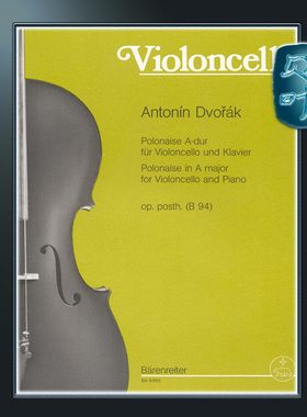 骑熊士原版 德沃夏克 A大调大提琴波兰舞曲oppost B94 Dvorák Polonaise for Violoncello and Piano in A major op post BA06965