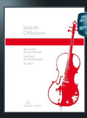 骑熊士原版 奥芬 巴赫 2首二重奏 Op52 No2/3 两把大提琴 Offenbach Jacques Two Duets for two Violoncellos op 52/2, 3 BA06972